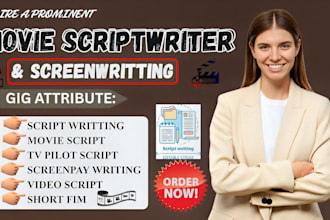 do cinematic movie script, TV pilots, screenplay and engaging video scripts