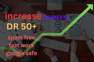 increase domain rating increase ahrefs dr 50 plus