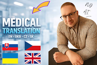 provide expert medical translation to ukrainian, czech, slovak, no ai