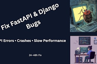 fix bugs and errors in fastapi or django backends
