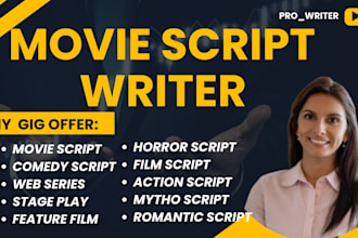 write your movie script screenplay film script screenwriting and TV pilot script