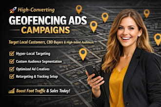 set up and manage high converting geofencing ads to target local audience
