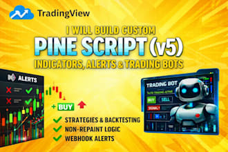 build custom pine script v5 indicators, alerts, and trading bots
