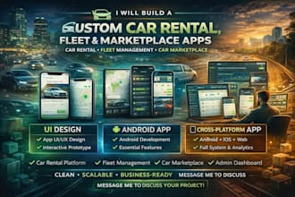 build custom car rental app, fleet management app, car marketplace app