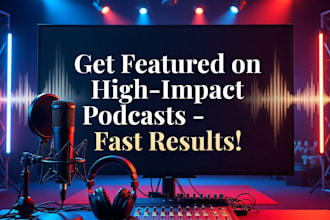 get you featured as guest on high impact podcasts