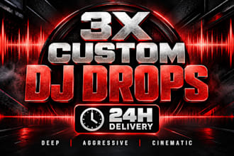 produce custom professional dj drops or dj tags within 24h