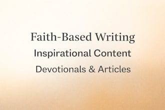 write faith based inspirational content and devotionals