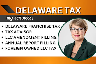 file, prepare delaware llc tax return, franchise tax and form 1120 5472 as CPA