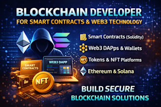 develop blockchain smart contracts, web3 dapp, solana ethereum nft