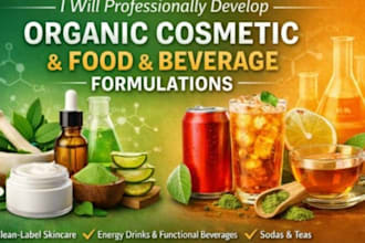 professionally develop organic cosmetic and food and beverage formulations