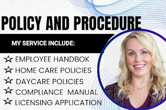 write policy and procedure manuals for assisted living, homecare, daycare, nemt