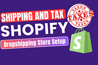 create a high converting shopify dropshipping store with shipping and tax setup