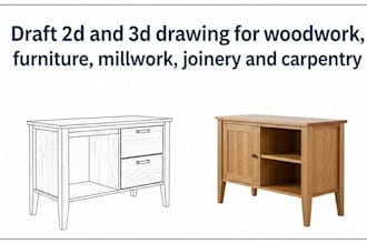draft 2d and 3d drawing for woodwork, furniture, millwork, joinery and carpentry