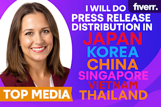 do press release distribution in japan korea china singapore vietnam thailand