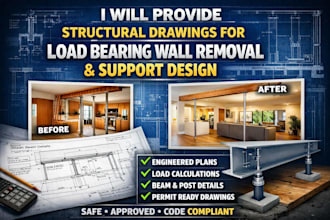 provide structural drawings for load bearing wall removal and support design