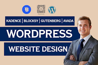 build custom wordpress website using kadence, blocksy,gutenberg, spectra, avada