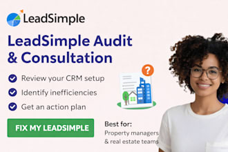 audit and consult on your leadsimple real estate CRM setup