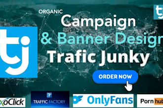 create and design adult banners for traffic junky and exoclick