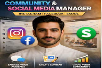 be your community management and social media manger for facebook and skool