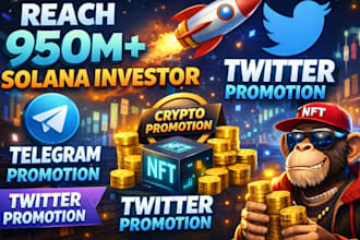 reach 950m solana investor telegram ads crypto promotion twitter promotion nft