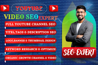 be the best youtube channel and video seo expert