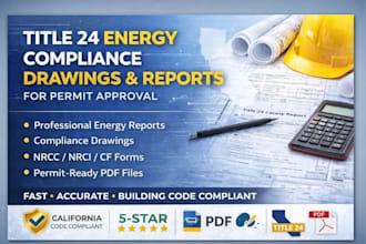 do title 24 compliance drawings and reports for permit approval in california