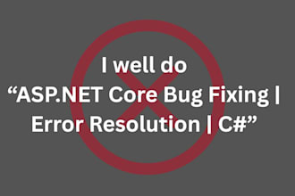 debug, fix, and optimize asp dot net core and c sharp web API