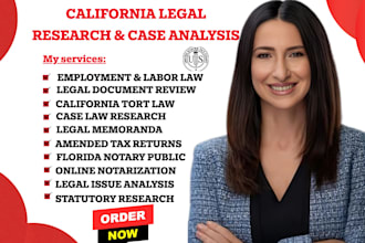 be your carlifornia lawyer, do tort law research, employment labor law and child