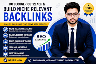 do blogger outreach and build niche relevant backlinks