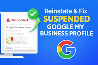 reinstate and fix your suspended google business profile