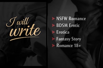 write nsfw romance, bdsm erotica, fantasy stories, and romance