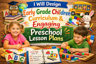 design early grade children curriculum and engaging preschool lesson plans