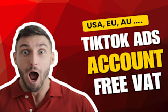 create tik tok ads manager, usa, eu , au tiktok ads account, different countries