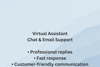 be virtual assistant for chat and costomer support