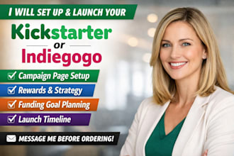 set up and launch your kickstarter or indiegogo crowdfunding campaign