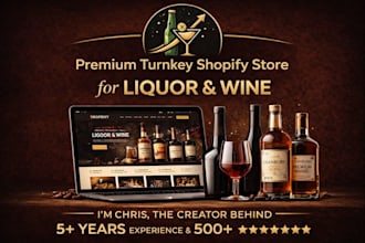 design premium wine and liquor shopify store, wine and liquor shopify website