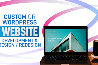built and design you a wordpress or custom website
