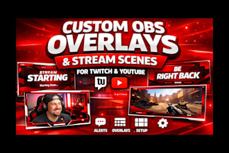design custom obs overlays and stream scenes for twitch and youtube