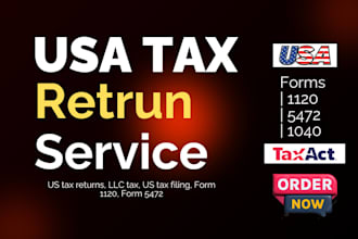 do US tax filing US tax returns llc and business tax 1120, 5472, 1040 form