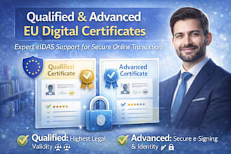 help you obtain qualified or advanced eu eidas digital certificates