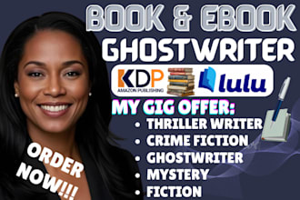 be your thriller or mystery fiction ghostwriter