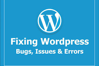 fix wordpress errors ,bugs and criticel issues