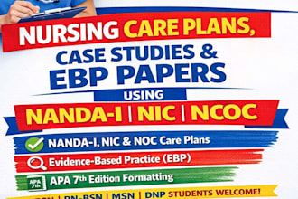 expertly handle nursing care plans, case studies and ebp work