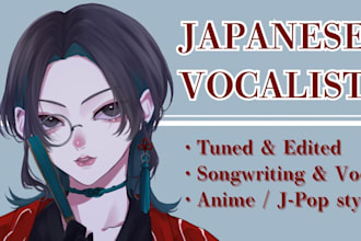 sing and edit japanese vocals for you