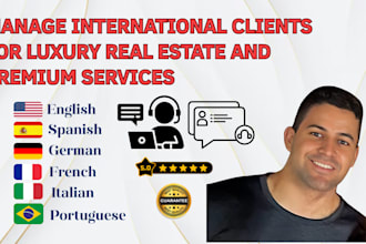 manage international clients for luxury real estate and premium services