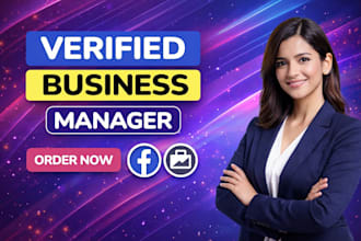 create a fresh verified fb business manager and ads account