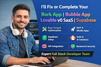 complete or fix your rork app bubble mobile app, lovable v0 saas app, supabase