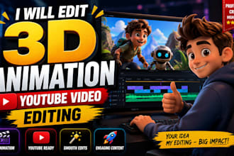edit 3d animation youtube video editing