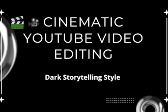 cinematic youtube long video editing for dark storytelling