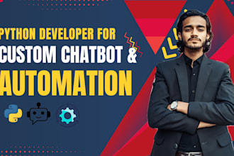 develop custom python chatbots and automation scripts